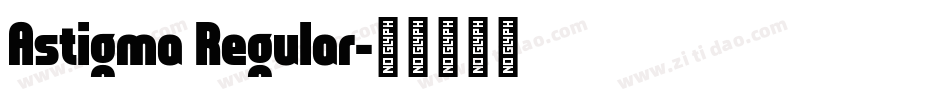 Astigma Regular字体转换
